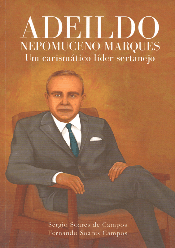 Adeildo Nepomuceno: um carismático líder sertanejo