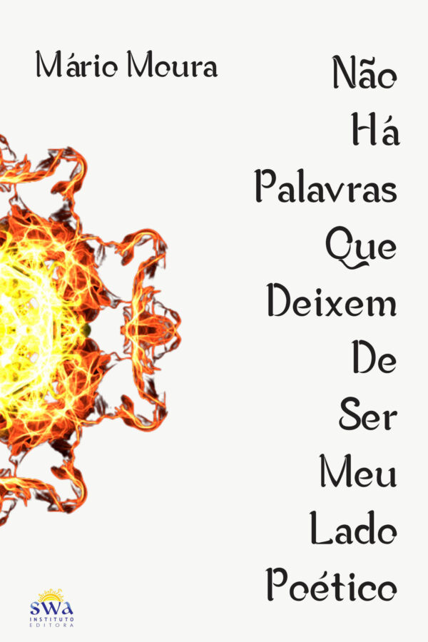 Não Há Palavras que Deixem De Ser Meu Lado Poético