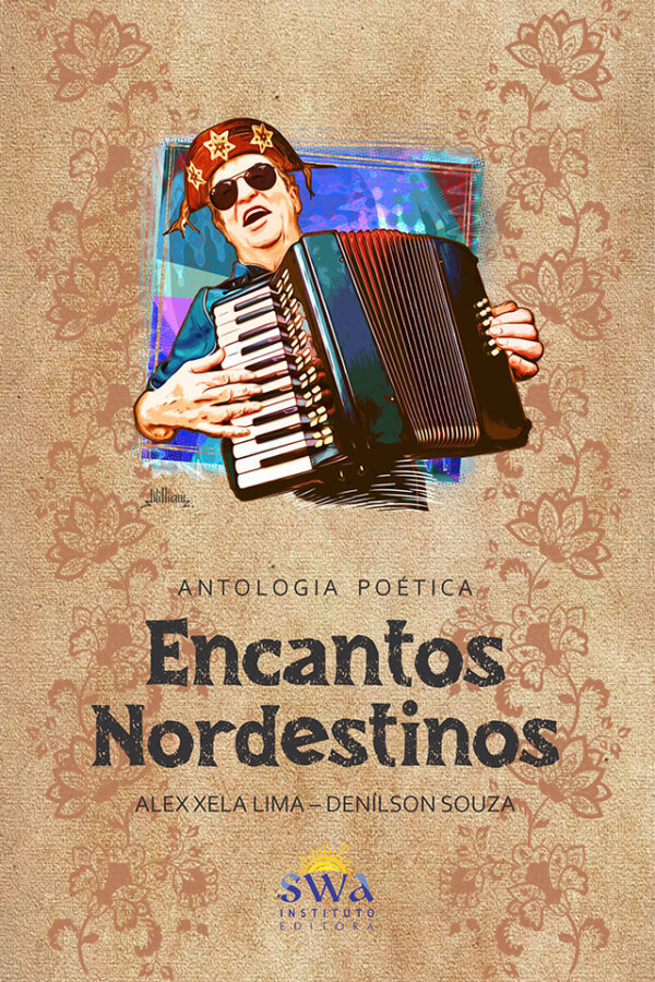 Encantos Nordestinos 3 "Vou vortá pro meu Sertão"